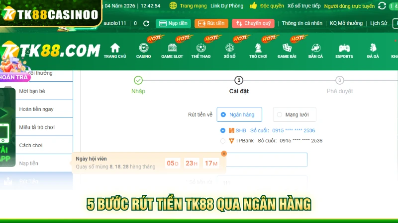 Rút Tiền TK88 - Hỗ Trợ 2 Hình Thức Miễn Phí, Nhanh Gọn 2 5 bước rút tiền TK88 qua ngân hàng