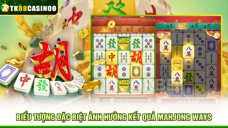 Mahjong Ways TK88 - Slot Mạt Chược Đáng Trải Nghiệm Năm 2026 4 Biểu tượng đặc biệt ảnh hưởng kết quả Mahjong Ways