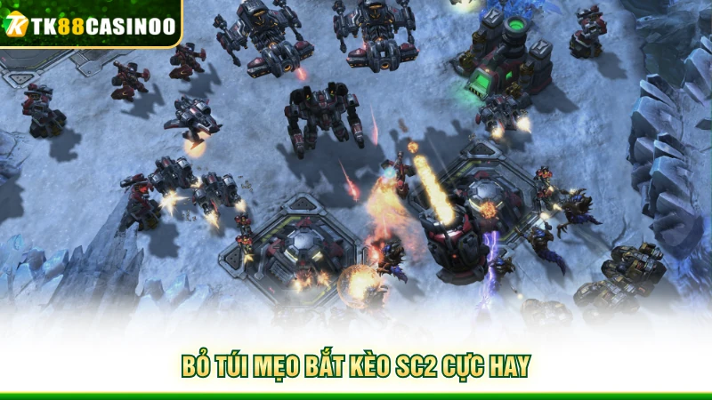 Starcraft 2 - Trải Nghiệm Đặt Cược Mới Mẻ Tại TK88 4 Bỏ túi mẹo bắt kèo SC2 cực hay