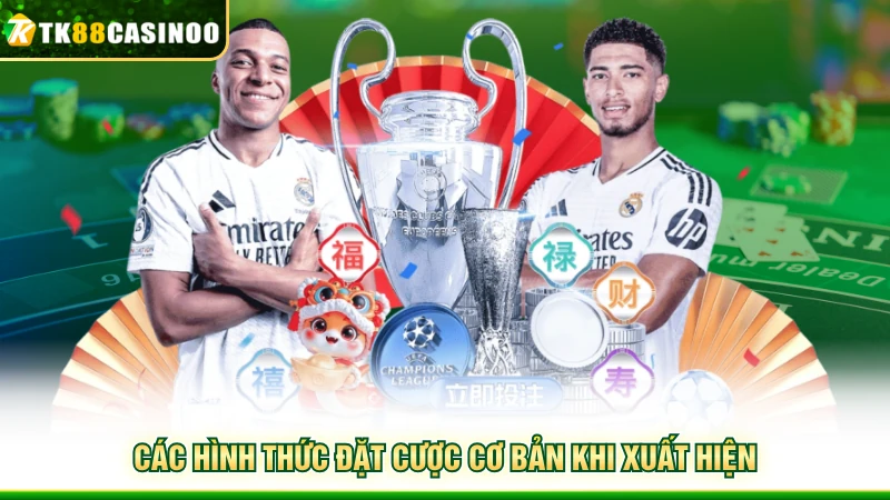 Kèo Nhà Cái Bóng Đá Việt Nam - Săn Thưởng Ngay Tại TK88 3 Các hình thức đặt cược cơ bản khi xuất hiện