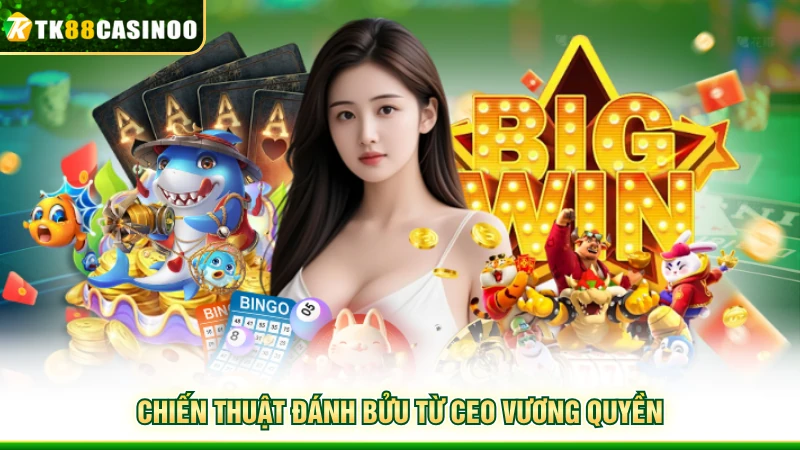 Bài Bửu TK88 - Học Nhanh Cách Đánh Và Chiến Thuật Hiệu Quả 6 Chiến thuật đánh bửu từ CEO Vương Quyền