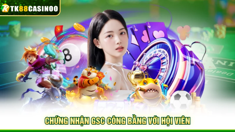 Giấy Phép Hoạt Động - Nền Tảng Pháp Lý Vững Bền Của TK88 5 Chứng nhận GSC công bằng với hội viên