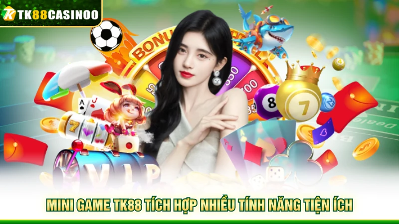 Mini Game TK88 - Sảnh Chơi Hiện Đại, Cược Nhanh Thắng Nhanh 5 Mini game TK88 tích hợp nhiều tính năng tiện ích