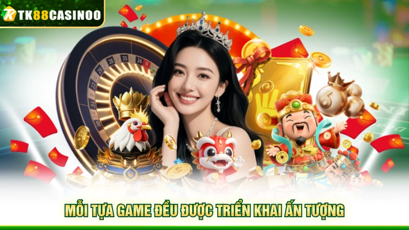 Game Bài TK88 - Đấu Trí Gay Cấn Hốt Liền Lộc Lá 2026 4 Mỗi tựa game đều được triển khai ấn tượng