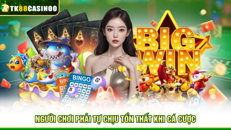 Miễn Trừ Trách Nhiệm TK88 - Cập Nhật Chính Sách Mới 2026 4 Người chơi phải tự chịu tổn thất khi cá cược