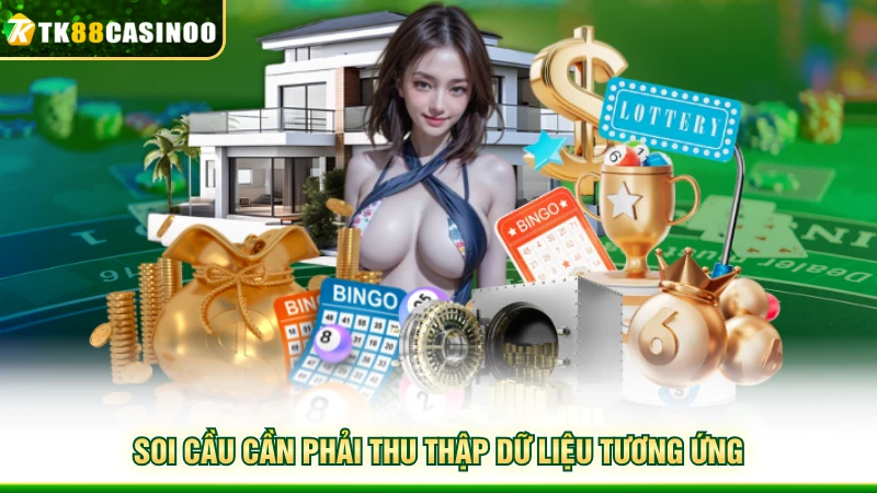 Cầu Lô Tô Theo Thứ - Phương Pháp Chốt Số Cực Chuẩn Tại TK88 4 Soi cầu cần phải thu thập dữ liệu tương ứng