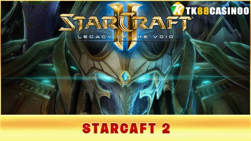 Starcraft 2 - Trải Nghiệm Đặt Cược Mới Mẻ Tại TK88 1 Starcraft 2 - Trải Nghiệm Đặt Cược Mới Mẻ Tại TK88