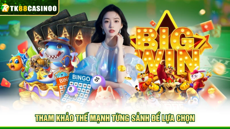 Game Bài TK88 - Đấu Trí Gay Cấn Hốt Liền Lộc Lá 2026 3 Tham khảo thế mạnh từng sảnh để lựa chọn