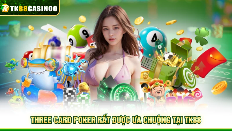 Three Card Poker TK88 - Trải Nghiệm Casino Đấu Trí Đỉnh Cao 2 Three Card Poker rất được ưa chuộng tại TK88