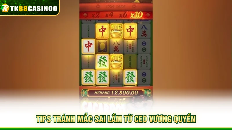 Mahjong Ways TK88 - Slot Mạt Chược Đáng Trải Nghiệm Năm 2026 6 Tips tránh mắc sai lầm từ CEO Vương Quyền